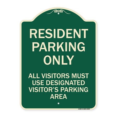 Signmission Parking Resident Parking Only All Visitors Must Use Designated Visitors Parking Area, G-1824-23357 A-DES-G-1824-23357